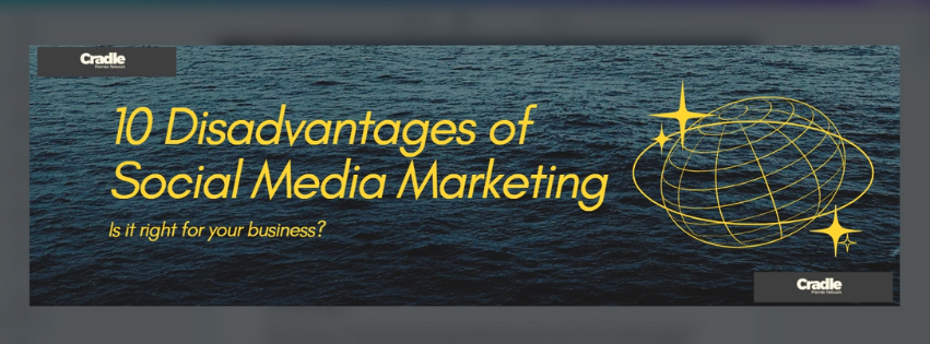 Cradle Premier Network logo with headline “10 Disadvantages of Social Media Marketing” over a dark blue ocean background.